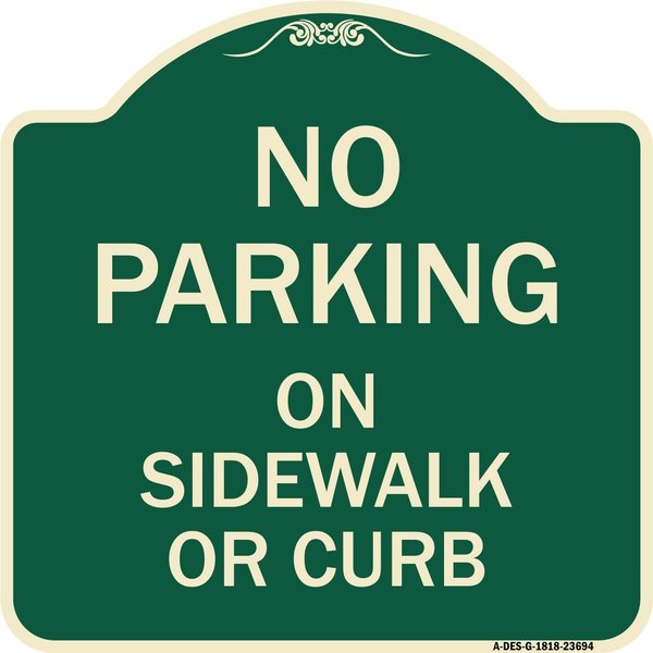 Signmission No Parking on Sidewalk or Curb Heavy-Gauge Aluminum Architectural Sign, 18" x 18", G-1818-23694 A-DES-G-1818-23694